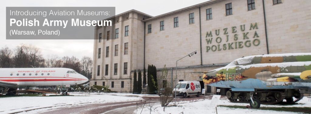 Aviation Museum: Polish Army Museum (Warsaw, Poland)