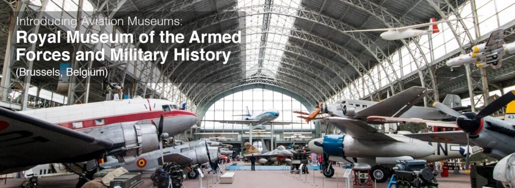 Aviation Museum: Royal Museum of the Armed Forces and Military History (Brussels, Belgium)